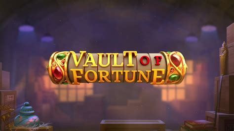 Vault of Fortune .